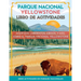Parque Nacional Yellowstone Libro de Actividades: Acertijos, Laberintos, Juegos, y Más, Sobre el Parque Nacional Yellowstone