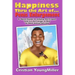 Happiness thru the Art of... Penis Enlargement: A 'Novel Guide' to Jelqing, the G-Spot, How to Last Longer in Bed, and Other Sexual Secrets