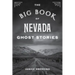 The Big Book of Nevada Ghost Stories