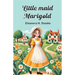 Little maid Marigold