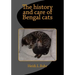 The history and care of Bengal cats: The history and care of Bengal cats