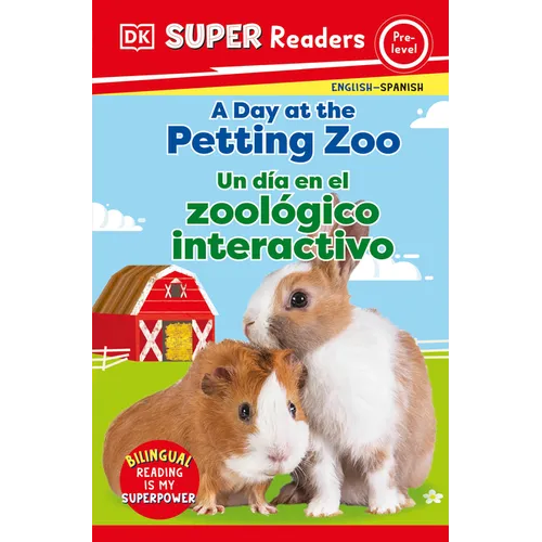 DK Super Readers Pre-Level English-Spanish Bilingual a Day at the Petting Zoo - Un Día En El Zoológico Interactivo