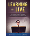 Learning to Live: 20 Lessons from a Therapist on Learning to Live a Better Life