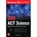 500 ACT Science Questions to Know by Test Day, Third Edition
