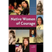 Native Women of Courage