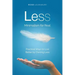 Less: Minimalism for Real