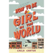 How to Be a Girl in the World