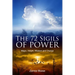 The 72 Sigils of Power: Magic, Insight, Wisdom and Change