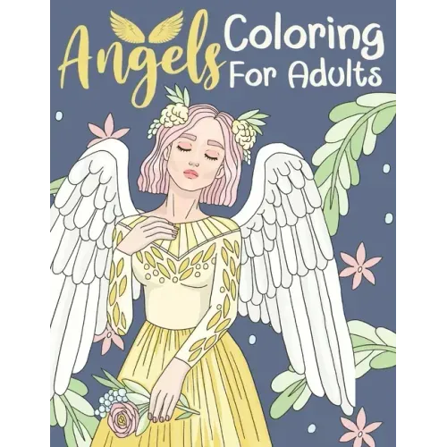 Angels Coloring For Adults: Kids 11+ Years Old and Adolescents - Adorable Female and Male Angels