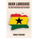 Akan Language: The Akan Phrasebook and Dictionary