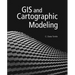 GIS and Cartographic Modeling