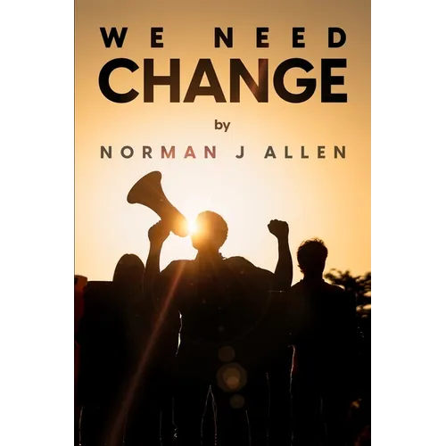 We Need Change