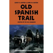 Old Spanish Trail: Santa Fe to Los Angeles