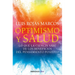 Optimismo Y Salud: Lo Que La Ciencia Sabe de Los Beneficios del Pensamiento Positivo / Optimism and Health. What Science Says about the Benefits...