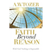 Faith Beyond Reason: With God Nothing Is Impossible