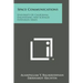 Space Communications: University Of California Engineering And Sciences Extension Series