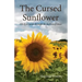 The Cursed Sunflower: A helpful guide through the darkest of times