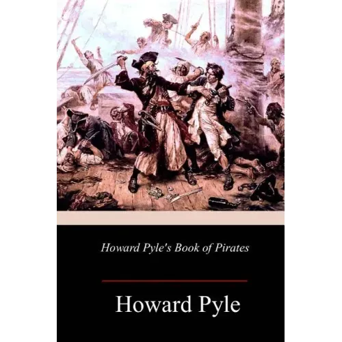 Howard Pyle's Book of Pirates