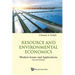 Resource and Environmental Economics: Modern Issues and Applications (Second Edition)
