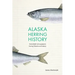 Alaska Herring History: The Story of Alaska's Herring Fisheries and Industry