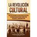 La Revolución Cultural: Una guía fascinante de una década de agitación en China desatada por Mao Zedong para preservar el comunismo chino