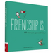 Friendship Is . . .: 500 Reasons to Appreciate Friends (Books about Friendship, Gifts for Women, Gifts for Your Bestie)
