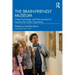The Brain-Friendly Museum: Using Psychology and Neuroscience to Improve the Visitor Experience