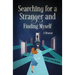 Searching For a Stranger and Finding Myself - A Memoir