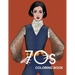 70s COLORING BOOK: THE STYLISH 1970s FASHION COLORING BOOK!