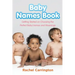 Baby Names Book: Getting Started on Choosing the Perfect Baby Names and Meanings.