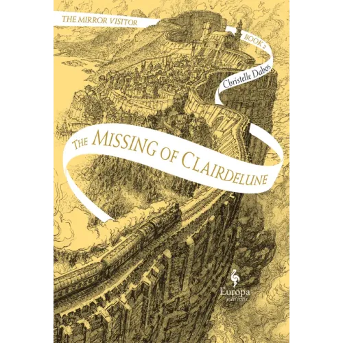 The Missing of Clairdelune: Book Two of the Mirror Visitor Quartet