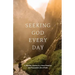 Seeking GOD Every Day: A 365-Day Journey to a More Powerful and Purposeful Life of Faith