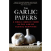 The Garlic Papers: A Small Garlic Farm in the Age of Global Vampires