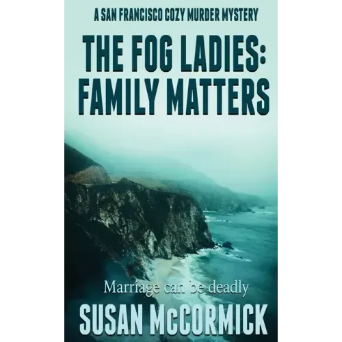 The Fog Ladies: Family Matters