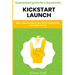 Kickstarter - Guaranteed guide for a Successful kickstart Launch. Must-have formula for your first Crowdfunding campaign start up