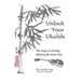 Unlock Your Ukulele