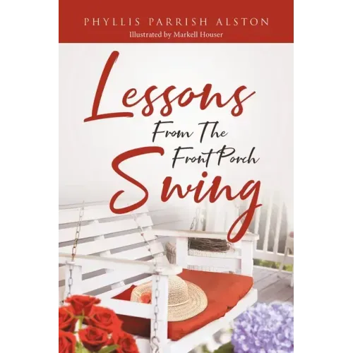 Lessons From The Front Porch Swing