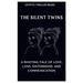 The Silent Twins: A Riveting Tale of Love, Loss, Sisterhood, And Communication