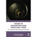 Work in Challenging and Uncertain Times: The Changing Employment Relationship