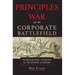 Principles of War for the Corporate Battlefield: Warfighting Lessons for Business Leaders