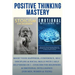Positive Thinking Mastery: Boost Your Happiness, Confidence, Self Discipline & Social Skills With 2 Self Help Books In 1 - Stoicism For Beginners