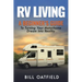 RV Living: A Beginner's Guide To Turning Your Motorhome Dream Into Reality