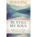 Be Still My Soul: Reflections on Living the Christian Life