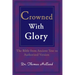 Crowned with Glory: The Bible from Ancient Text to Authorized Version