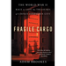 Fragile Cargo: The World War II Race to Save the Treasures of China's Forbidden City