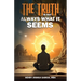 The Truth is not Always What it Seems