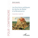 Les fonctions politiques du Mythe de Babel à la Renaissance: Creuset de la modernité