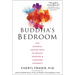 Buddha's Bedroom: The Mindful Loving Path to Sexual Passion and Lifelong Intimacy