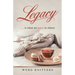 Legacy: . . . Is What We Leave in Others
