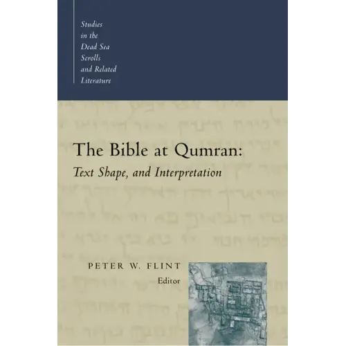 The Bible at Qumran: Text, Shape, and Interpretation